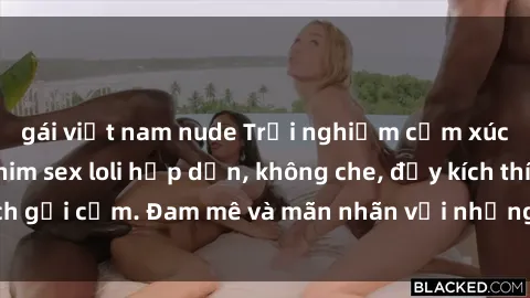 gái việt nam nude Trải nghiệm cảm xúc mạnh mẽ với phim sex loli hấp dẫn, không che, đầy kích thích gợi cảm. Đam mê và mãn nhãn với những cảnh quay tuyệt vời.