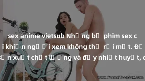 sex anime vietsub Những bộ phim sex của phụ nữ lớn tuổi khiến người xem không thể rời mắt. Được sản xuất chất lượng và đầy nhiệt huyết, đáng xem và trải nghiệm.