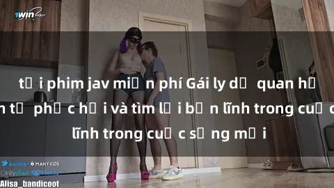 tải phim jav miễn phí Gái ly dị quan hệ: Hành trình tự phục hồi và tìm lại bản lĩnh trong cuộc sống mới