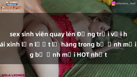 sex sinh viên quay lén Động trời với hình ảnh gái xinh lần lượt lộ hàng trong bộ ảnh mới HOT nhất