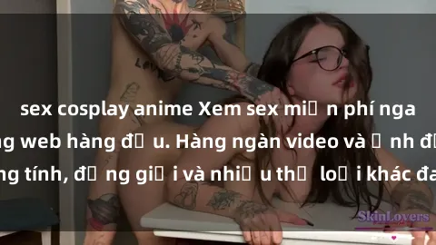 sex cosplay anime Xem sex miễn phí ngay tại địa chỉ trang web hàng đầu. Hàng ngàn video và ảnh đồng tính, đồng giới và nhiều thể loại khác đang chờ bạn khám phá.