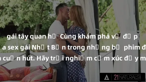 gái tây quan hệ Cùng khám phá vẻ đẹp và sức gợi cảm của sex gái Nhật Bản trong những bộ phim đầy nghệ thuật và cuốn hút. Hãy trải nghiệm cảm xúc đầy mới mẻ và sống động từ những cảnh quay tinh tế và q