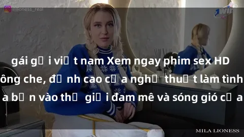 gái gọi việt nam Xem ngay phim sex HD chất lượng cao không che, đỉnh cao của nghệ thuật làm tình, đưa bạn vào thế giới đam mê và sóng gió của tình yêu không giới hạn.