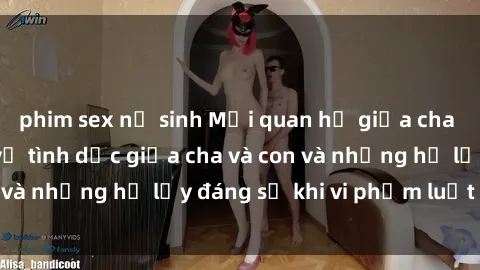 phim sex nữ sinh Mối quan hệ giữa cha và con: Sự thật về tình dục giữa cha và con và những hệ lụy đáng sợ khi vi phạm luật pháp.